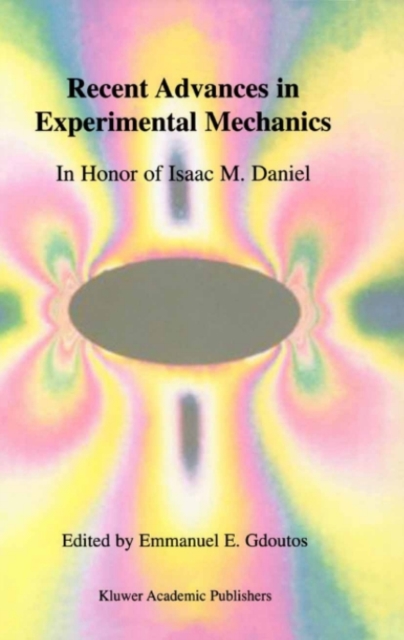 Recent Advances in Experimental Mechanics : In Honor of Isaac M. Daniel, PDF eBook