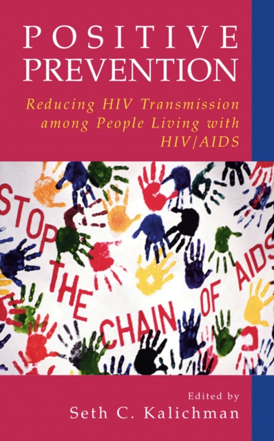 Positive Prevention : Reducing HIV Transmission among People Living with HIV/AIDS, PDF eBook
