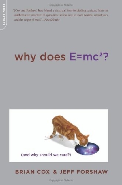 Why Does E=mc2? : (And Why Should We Care?), Paperback / softback Book