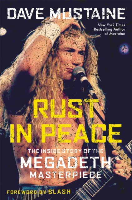 Rust in Peace : The Inside Story of the Megadeth Masterpiece, Hardback Book