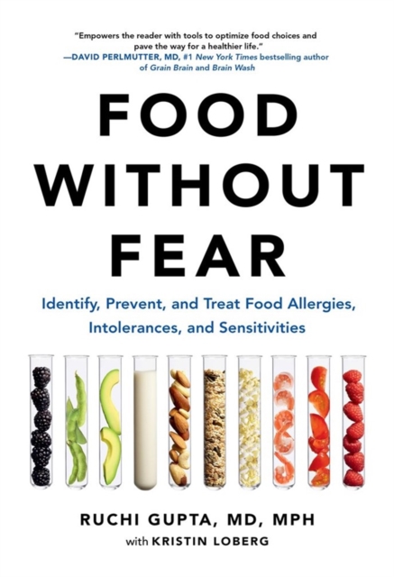 Food Without Fear : Identify, Prevent, and Treat Food Allergies, Intolerances, and Sensitivities, Paperback / softback Book