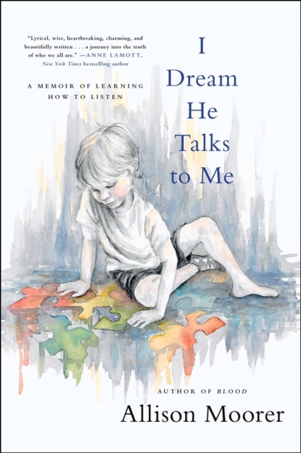 I Dream He Talks to Me : A Memoir of Learning How to Listen, Paperback / softback Book