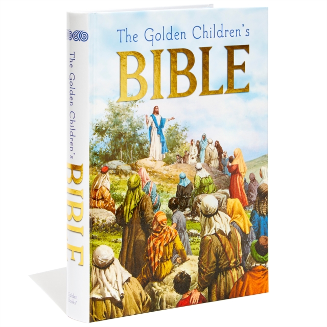 The Golden Children's Bible : A Full-Color Bible for Kids, Hardback Book