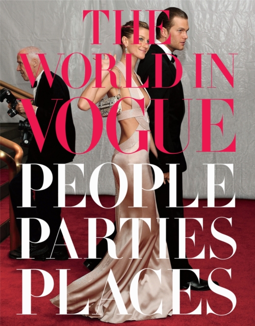 The World In Vogue : People, Parties, Places, Hardback Book