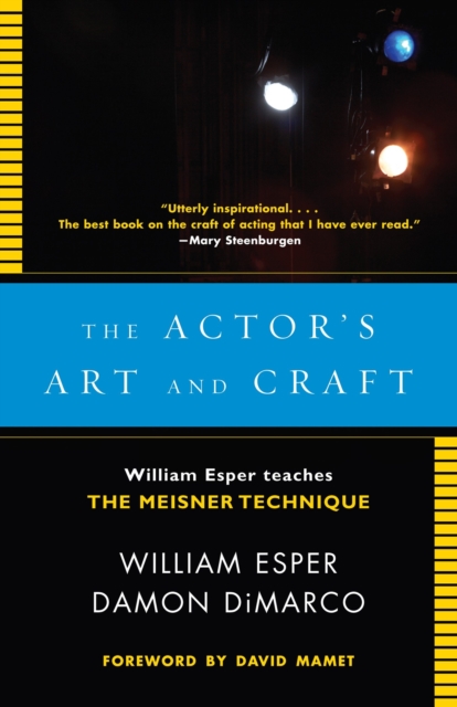 The Actor's Art and Craft : William Esper Teaches the Meisner Technique, Paperback / softback Book