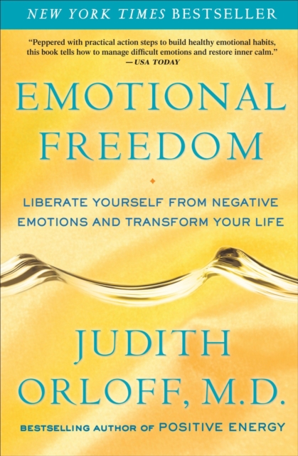 Emotional Freedom : Liberate Yourself from Negative Emotions and Transform Your Life, Paperback / softback Book