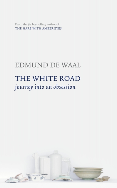 The White Road : Journey into an Obsession, EPUB eBook