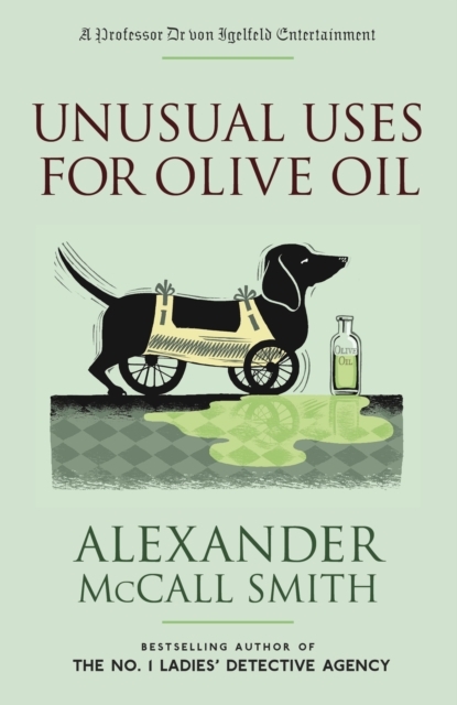 Unusual Uses for Olive Oil : A Professor Dr von Igelfeld Entertainment Novel (4), EPUB eBook
