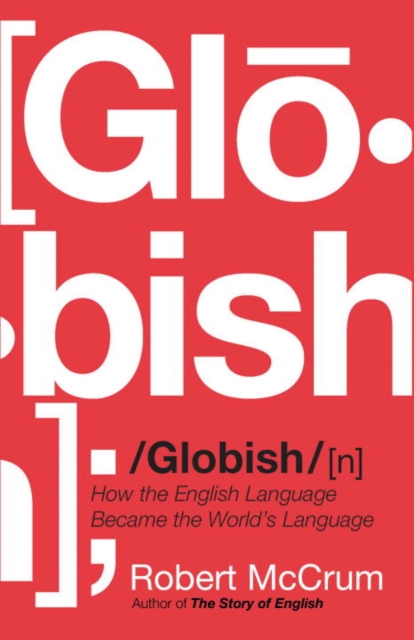 Globish : How The English Language Became the World's Language, EPUB eBook