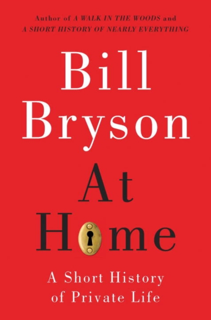 At Home : A Short History of Private Life, EPUB eBook