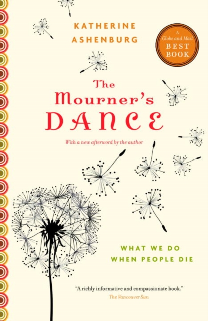 The Mourner's Dance : What We Do When People Die, EPUB eBook