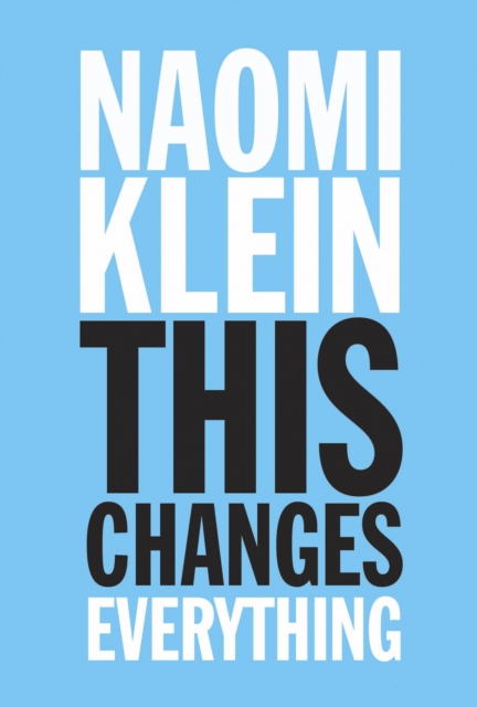 This Changes Everything : Capitalism vs. the Climate, EPUB eBook