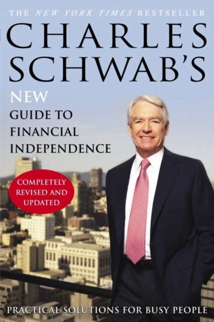 Charles Schwab's New Guide to Financial Independence Completely Revised and Upda ted, EPUB eBook