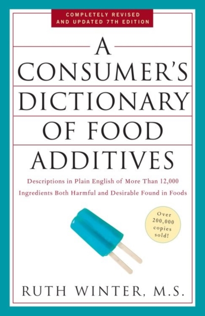 Consumer's Dictionary of Food Additives, 7th Edition, EPUB eBook