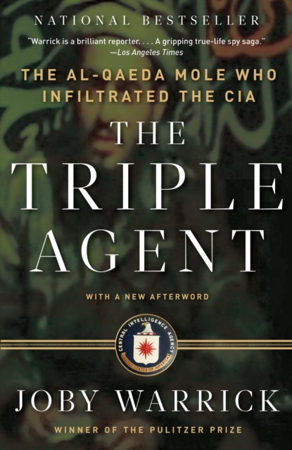 The Triple Agent : The al-Qaeda Mole who Infiltrated the CIA, Paperback / softback Book