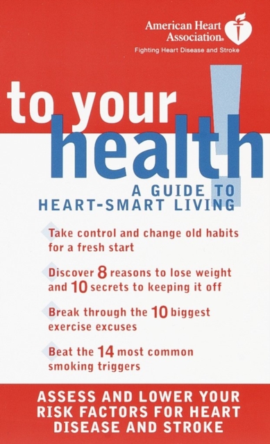 American Heart Association To Your Health!, EPUB eBook