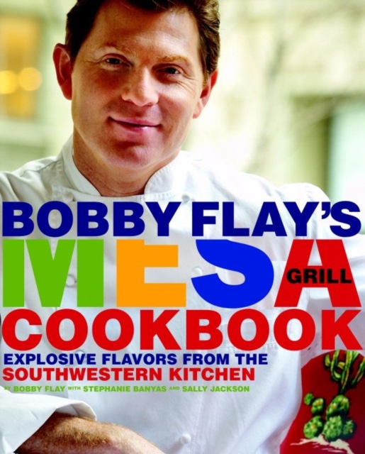 Bobby Flay's Mesa Grill Cookbook, EPUB eBook