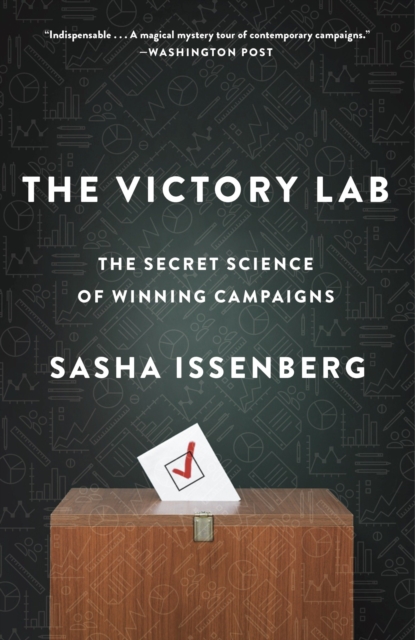 The Victory Lab : The Secret Science of Winning Campaigns, Paperback / softback Book