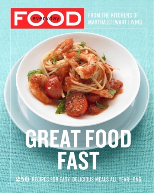 Everyday Food: Great Food Fast, EPUB eBook