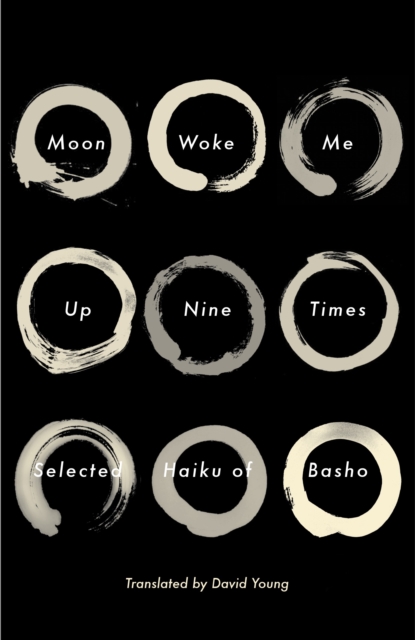 Moon Woke Me Up Nine Times : Selected Haiku of Basho, Paperback / softback Book
