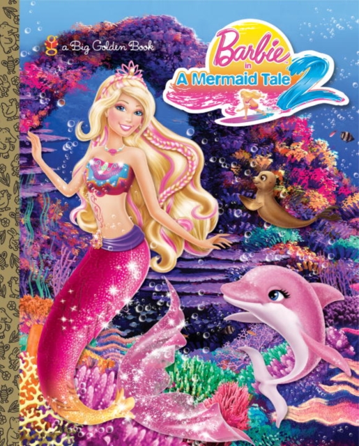 Barbie in a Mermaid Tale 2 Big Golden Book (Barbie), EPUB eBook
