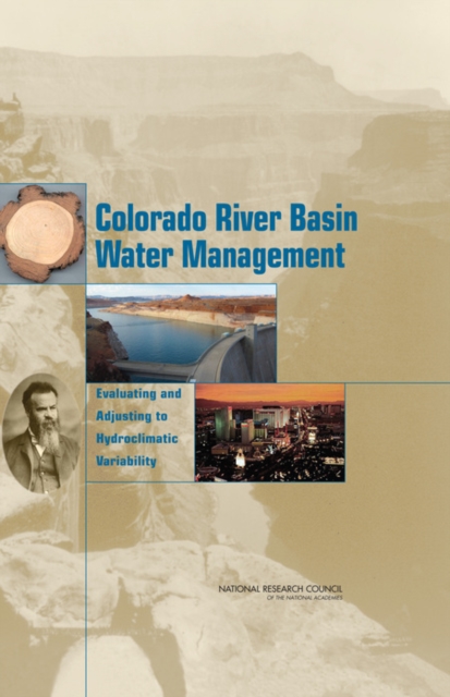 Colorado River Basin Water Management : Evaluating and Adjusting to Hydroclimatic Variability, PDF eBook