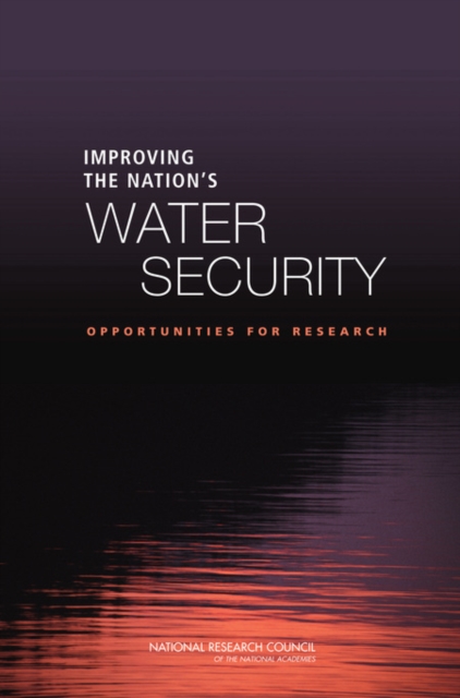 Improving the Nation's Water Security : Opportunities for Research, PDF eBook