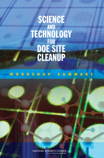 Science and Technology for DOE Site Cleanup : Workshop Summary, PDF eBook