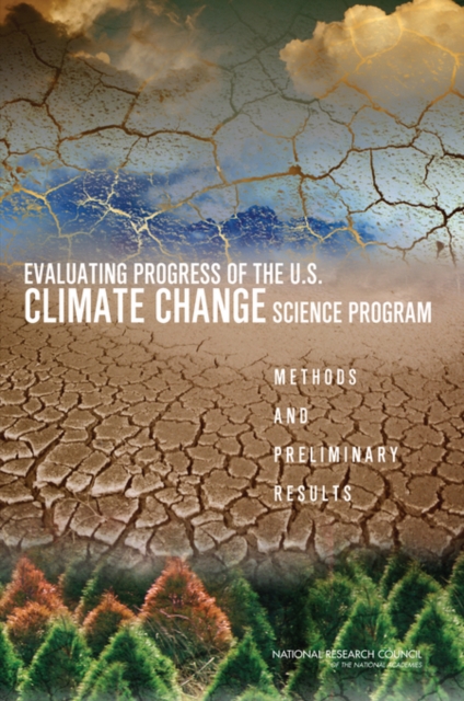 Evaluating Progress of the U.S. Climate Change Science Program : Methods and Preliminary Results, PDF eBook