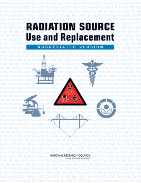 Radiation Source Use and Replacement : Abbreviated Version, PDF eBook