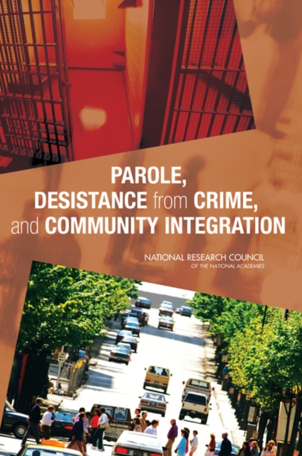 Parole, Desistance from Crime, and Community Integration, PDF eBook