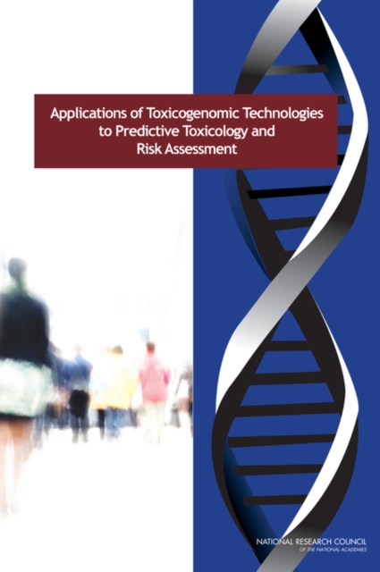 Applications of Toxicogenomic Technologies to Predictive Toxicology and Risk Assessment, PDF eBook