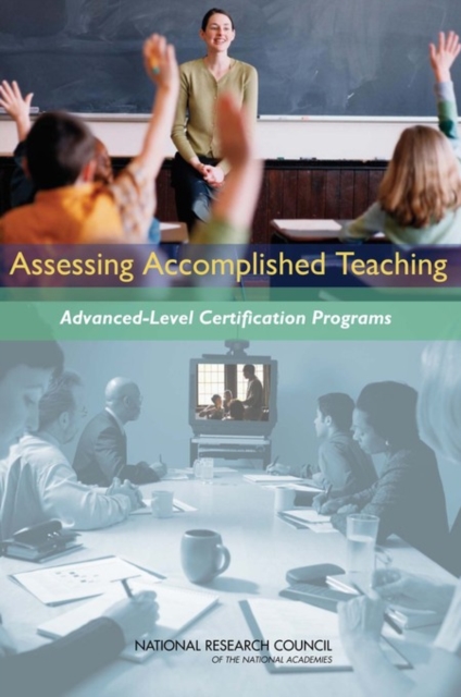 Assessing Accomplished Teaching : Advanced-Level Certification Programs, PDF eBook