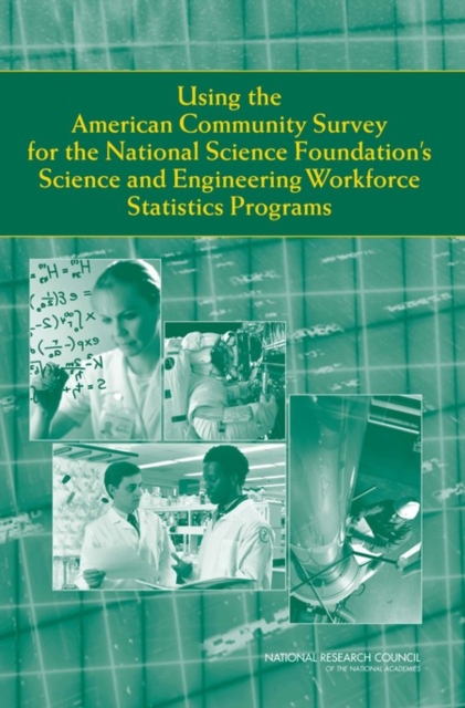 Using the American Community Survey for the National Science Foundation's Science and Engineering Workforce Statistics Programs, PDF eBook