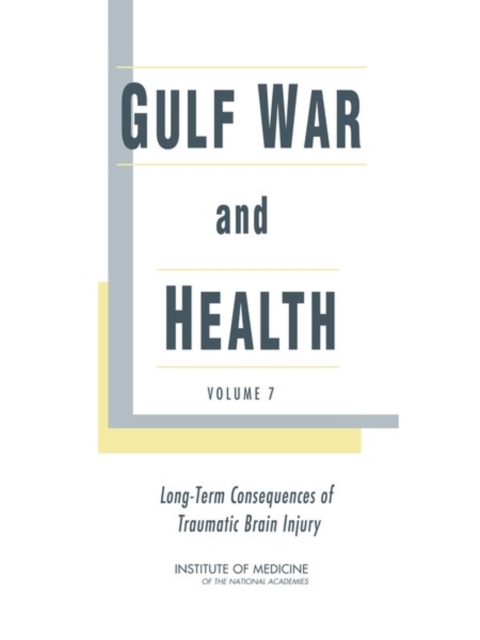 Gulf War and Health : Volume 7: Long-Term Consequences of Traumatic Brain Injury, PDF eBook