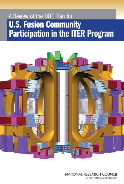 A Review of the DOE Plan for U.S. Fusion Community Participation in the ITER Program, PDF eBook