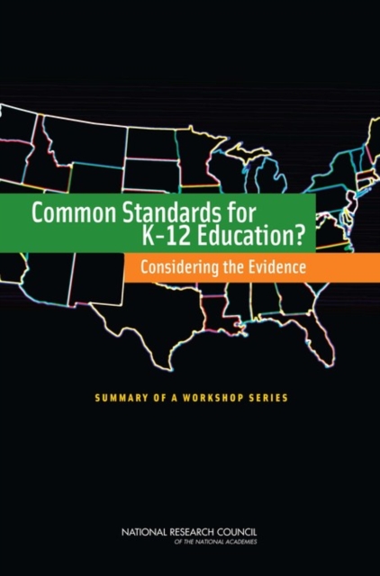 Common Standards for K-12 Education? : Considering the Evidence: Summary of a Workshop Series, PDF eBook