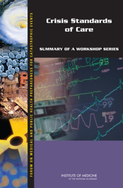 Crisis Standards of Care : Summary of a Workshop Series, PDF eBook