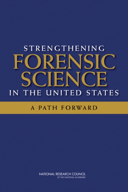 Strengthening Forensic Science in the United States : A Path Forward, PDF eBook