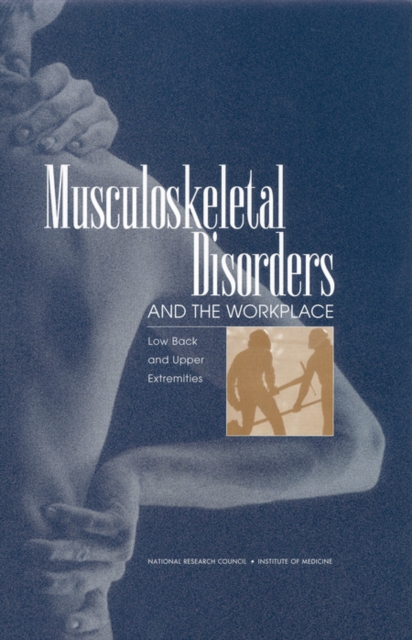 Musculoskeletal Disorders and the Workplace : Low Back and Upper Extremities, EPUB eBook