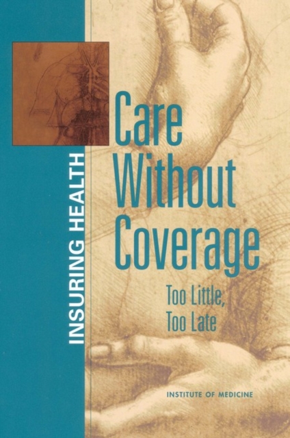 Care Without Coverage : Too Little, Too Late, EPUB eBook
