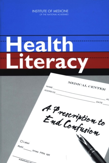 Health Literacy : A Prescription to End Confusion, EPUB eBook