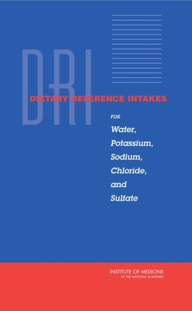 Dietary Reference Intakes for Water, Potassium, Sodium, Chloride, and Sulfate, EPUB eBook