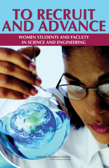 To Recruit and Advance : Women Students and Faculty in Science and Engineering, EPUB eBook