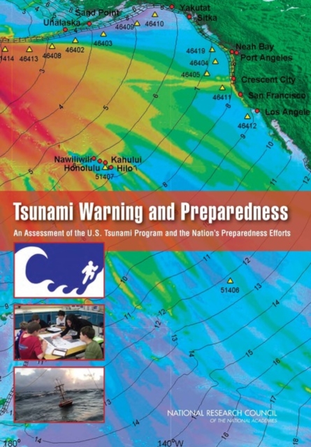 Tsunami Warning and Preparedness : An Assessment of the U.S. Tsunami Program and the Nation's Preparedness Efforts, PDF eBook