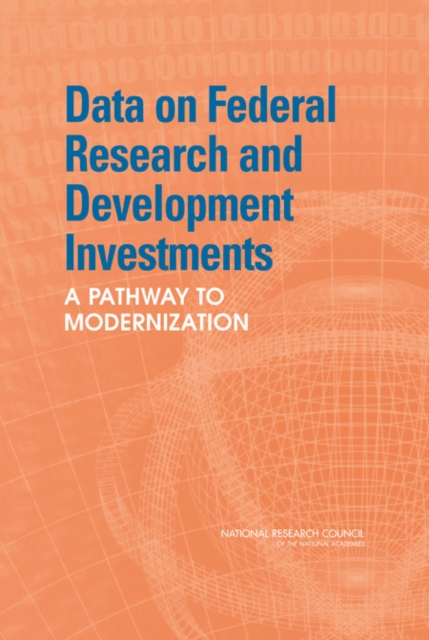 Data on Federal Research and Development Investments : A Pathway to Modernization, PDF eBook