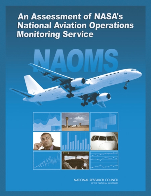 An Assessment of NASA's National Aviation Operations Monitoring Service, PDF eBook