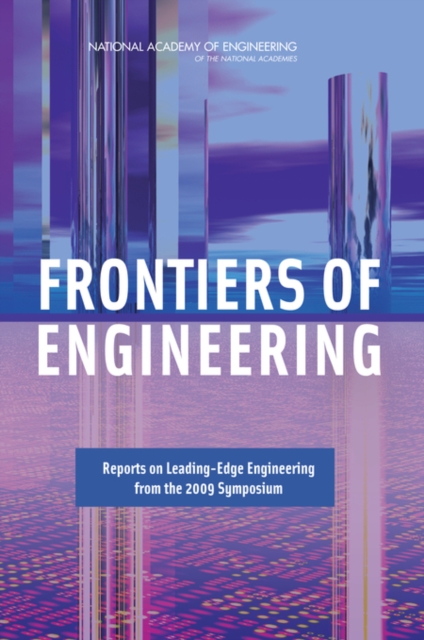 Frontiers of Engineering : Reports on Leading-Edge Engineering from the 2009 Symposium, PDF eBook
