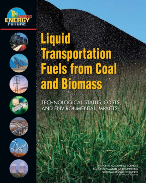 Liquid Transportation Fuels from Coal and Biomass : Technological Status, Costs, and Environmental Impacts, EPUB eBook