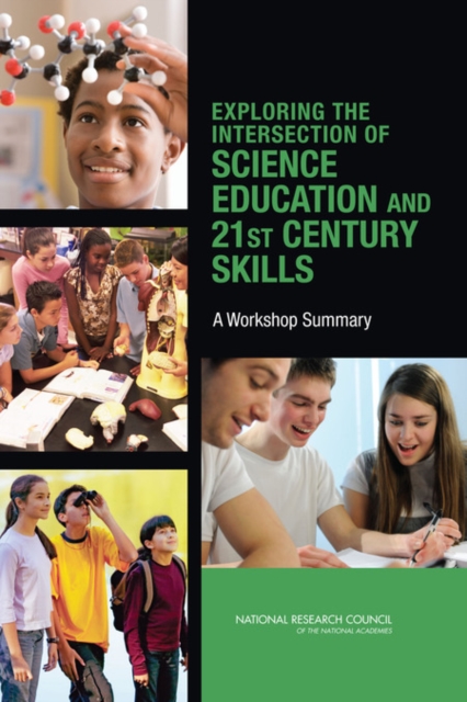 Exploring the Intersection of Science Education and 21st Century Skills : A Workshop Summary, EPUB eBook